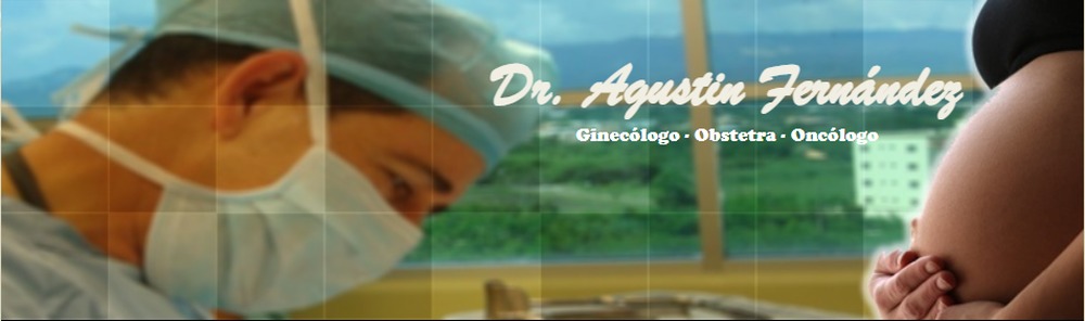 Dr. Agustín Fernández, ginecólogo, obstetra y oncólogo